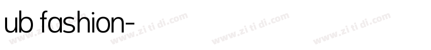 ub fashion字体转换